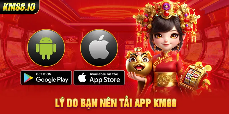 Tải app KM88 - Hướng dẫn chi tiết và lợi ích