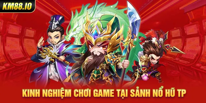 Sảnh Nổ Hũ TP – Thiên Đường Giải Trí Trực Tuyến Đẳng Cấp