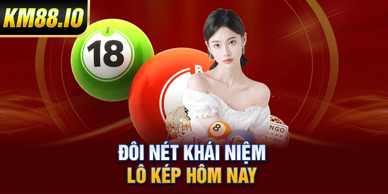 Lô Kép Hôm Nay - Hướng Dẫn A Đến Z Cho Người Mới Bắt Đầu