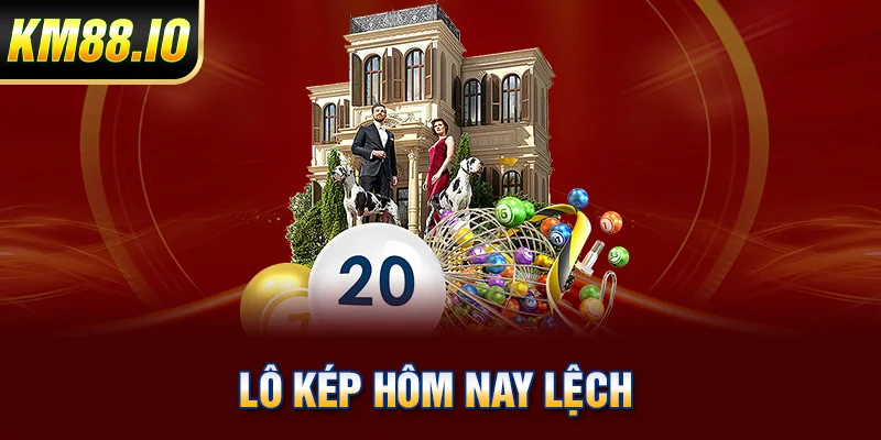 Lô Kép Hôm Nay - Hướng Dẫn A Đến Z Cho Người Mới Bắt Đầu