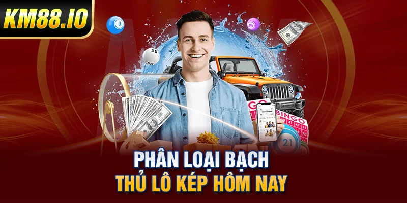 Bạch Thủ Lô Kép Hôm Nay - Chiến Thuật Soi Cầu Bất Tử