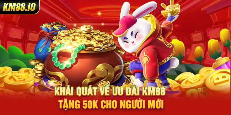 KM88 tặng 50K – Cơ hội ưu đãi lớn sau khi nạp thẻ cho newbie