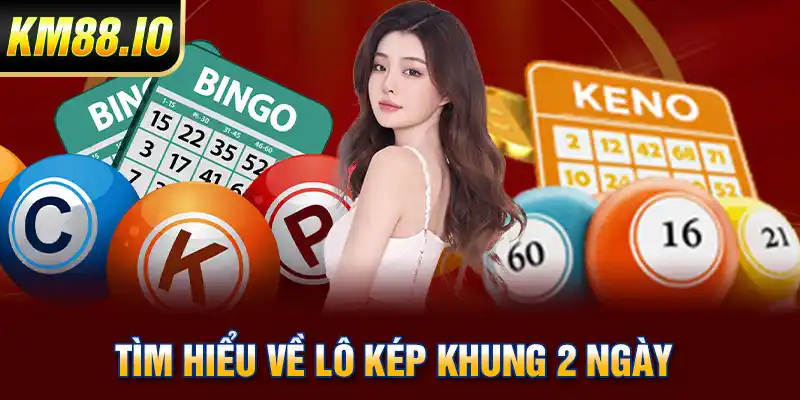 Bí quyết chinh phục lô kép khung 2 ngày tại lô đề online