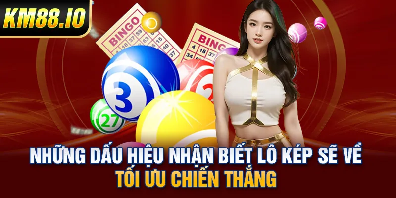 Bắt Lô Kép Hiệu Quả Tăng Tỷ Lệ Thắng Theo Phương Pháp Chuẩn